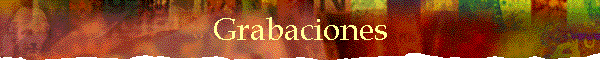 Grabaciones