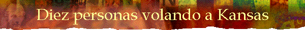 Diez personas volando a Kansas
